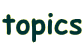 topics
